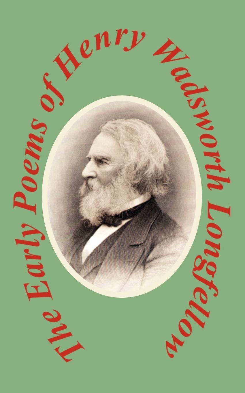 Early Poems, The - Longfellow, Henry Wadsworth