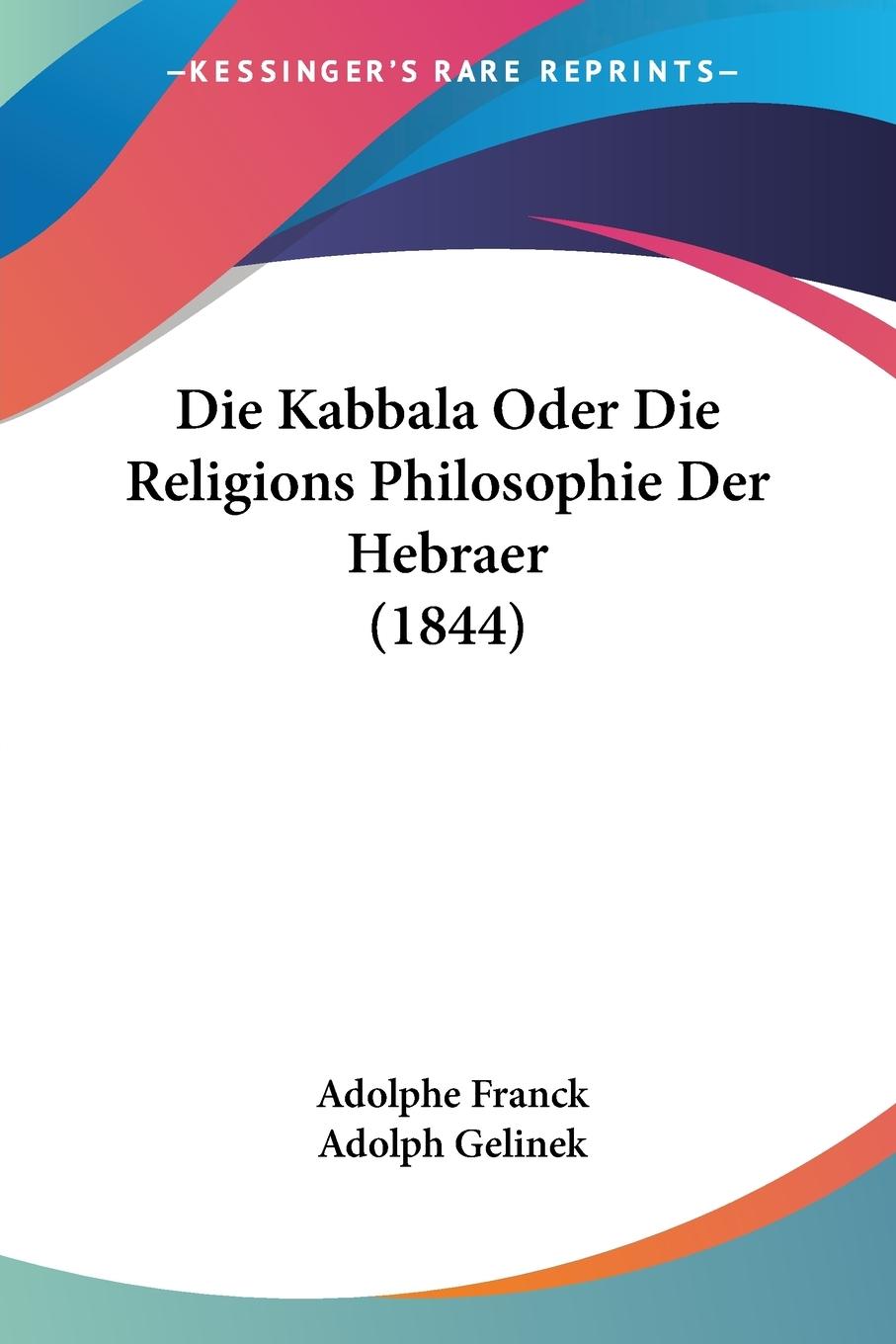 Die Kabbala Oder Die Religions Philosophie Der Hebraer (1844) - Franck, Adolphe