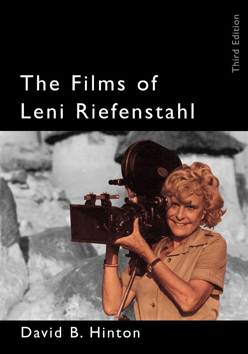 The Films of Leni Riefenstahl, 3rd Edition - Hinton, David B.