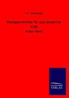 Weltgeschichte fuer das deutsche Volk. Bd.1 - Schlosser, F. C.
