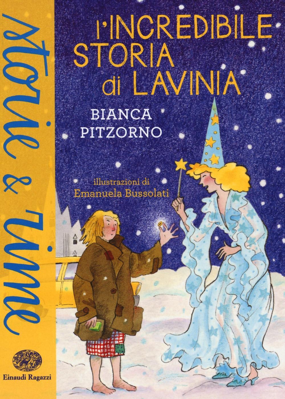 Pitzorno, B: L incredibile storia di Lavinia - Pitzorno, Bianca