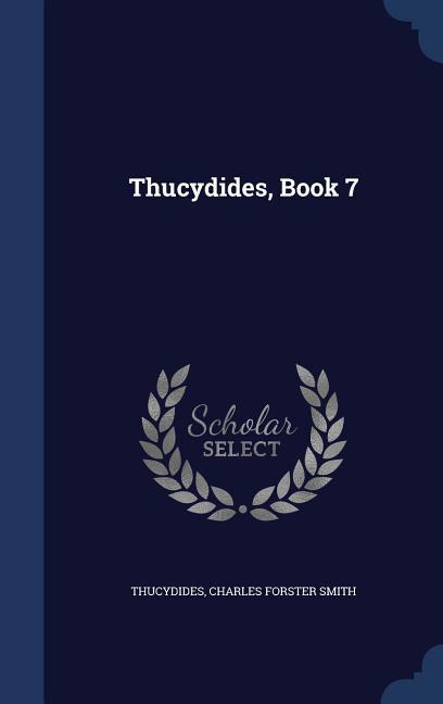 Thucydides, Book 7 - Thucydides Smith, Charles Forster