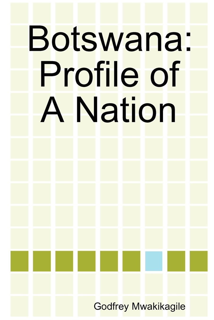 Botswana: Profile of a Nation