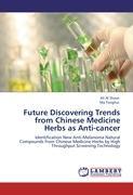 Future Discovering Trends from Chinese Medicine Herbs as Anti-cancer - Ali Al Shawi Ma Tonghui
