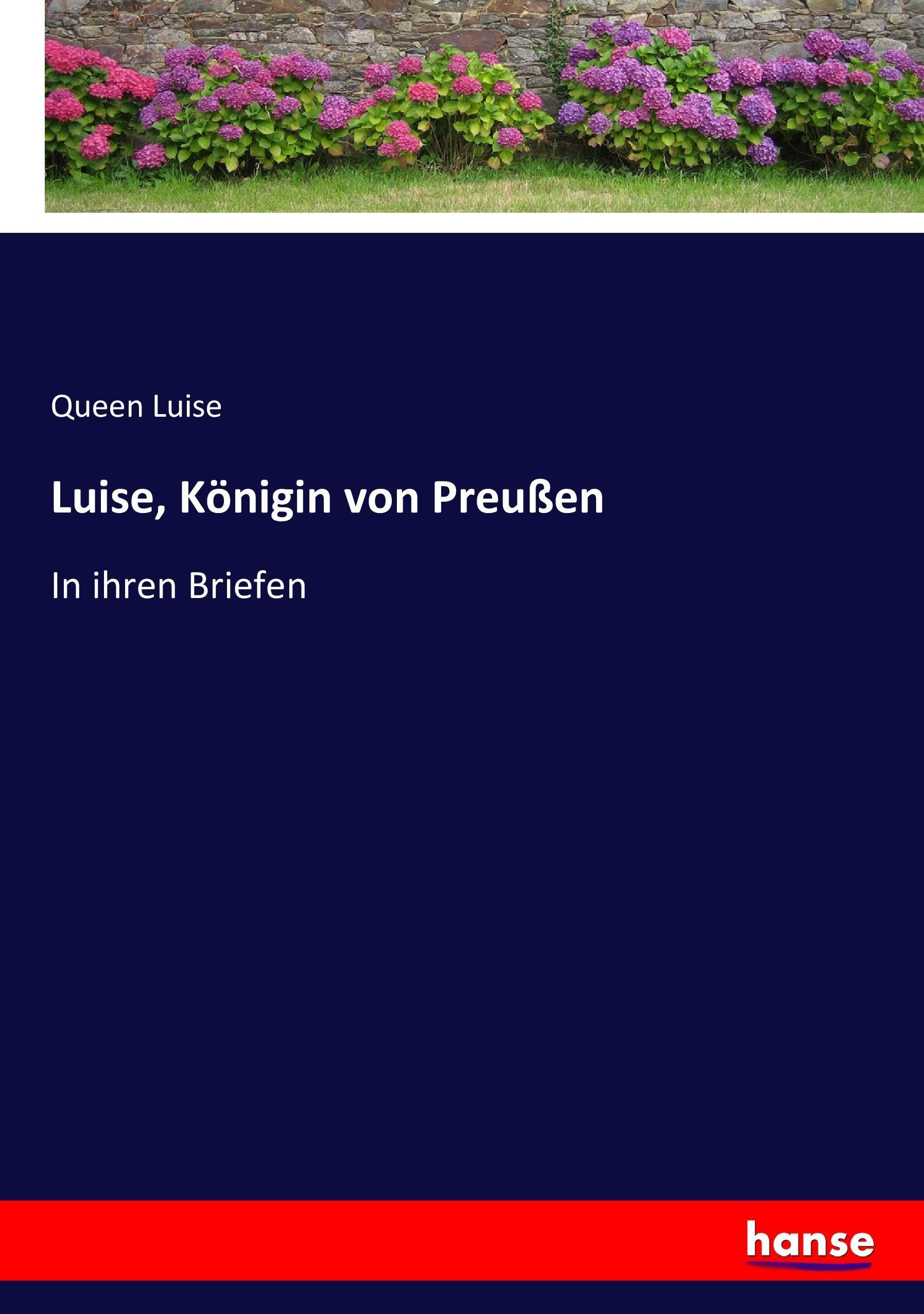 Luise, Koenigin von Preussen - Luise, Queen