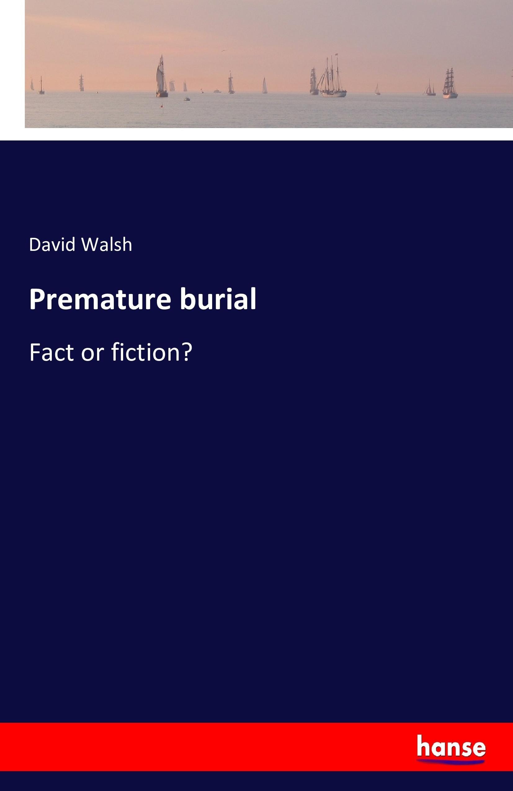 Premature burial - Walsh, David