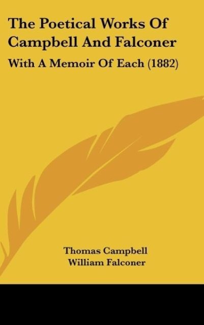 The Poetical Works Of Campbell And Falconer - Thomas Campbell Falconer, William