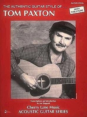 The Authentic Guitar Style of Tom Paxton - Paxton, Tom