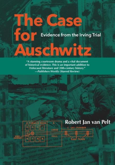 The Case for Auschwitz - Van Pelt, Robert Jan