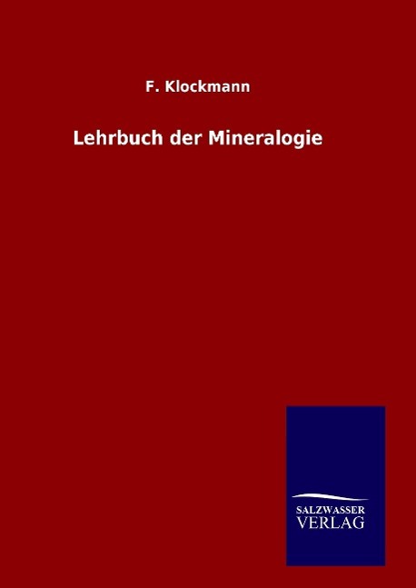 Lehrbuch der Mineralogie - Klockmann, F.