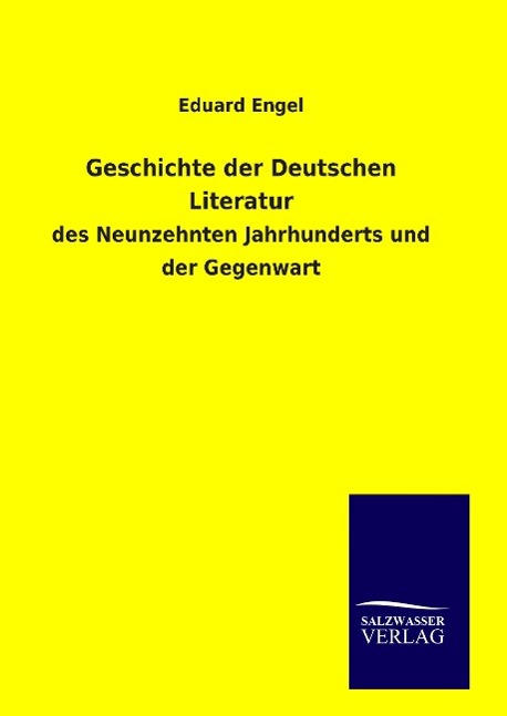 Geschichte der Deutschen Literatur - Engel, Eduard