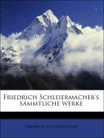 Friedrich Schleiermacher s saemmtliche werke - Schleiermacher, Friedrich
