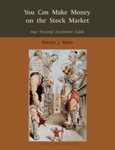 You Can Make Money on the Stock Market - Mann, Everett J.
