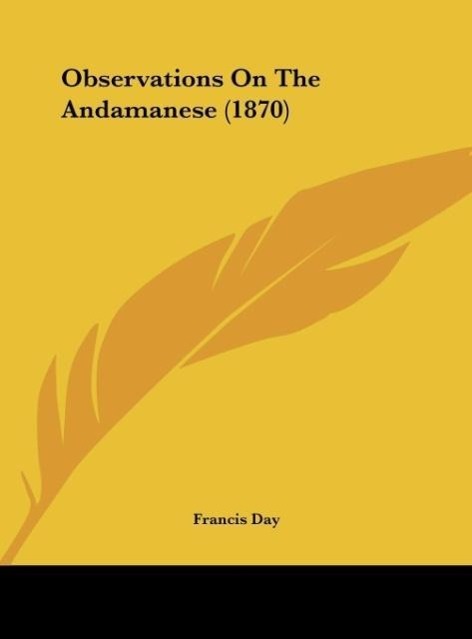 Observations On The Andamanese (1870) - Day, Francis