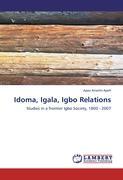 Idoma, Igala, Igbo Relations - Apex Anselm Apeh