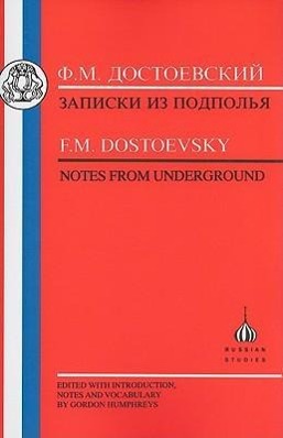 DOSTOEVSKY NOTES FROM UNDERGRO - Dostoevsky, Fyodor Mikhailovich