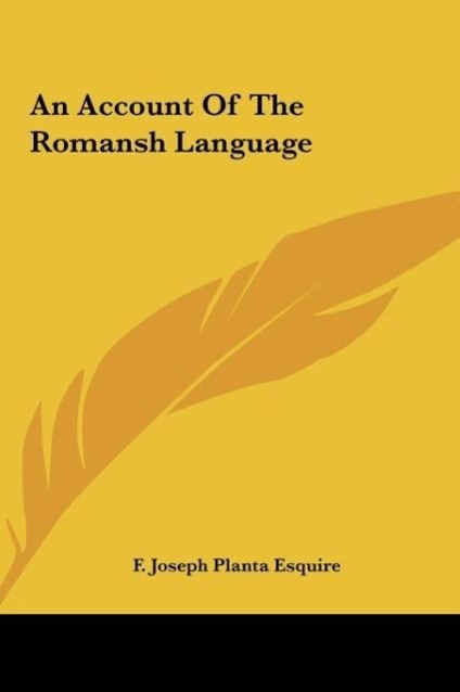 An Account Of The Romansh Language - Planta Esquire, F. Joseph