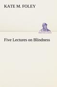 Five Lectures on Blindness - Foley, Kate M.