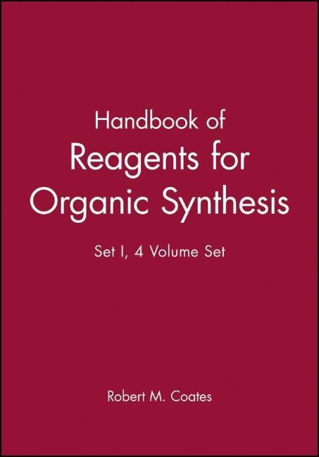 Handbook of Reagents for Organic Synthesis - Robert M. Coates