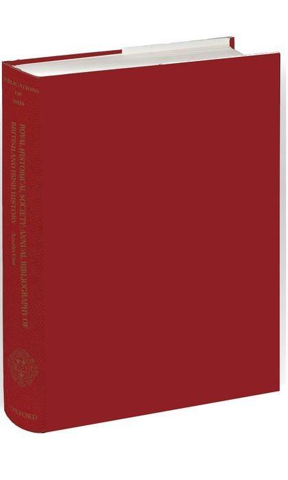 Royal Historical Society Annual Bibliography of British and Irish History: Publications of 1998 - Royal, Historical Society