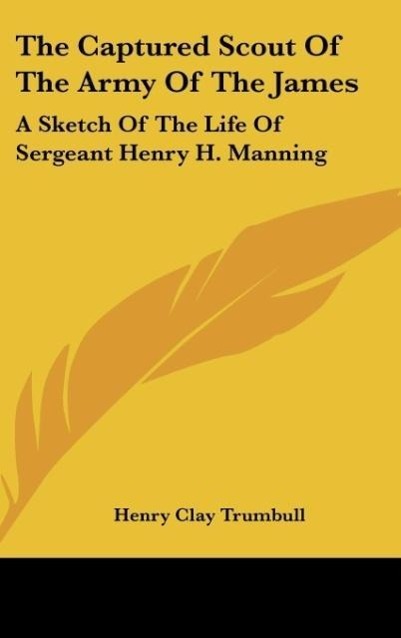 The Captured Scout Of The Army Of The James - Trumbull, Henry Clay