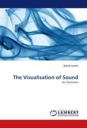 The Visualisation of Sound - Lemm, David