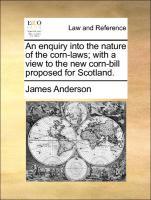 Anderson, J: Enquiry into the nature of the corn-laws; with - Anderson, James