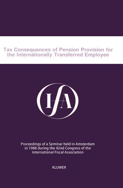 Tax Consequences of Pension Provision for the Internationally Transferred Employee - International Fiscal Association Staff
