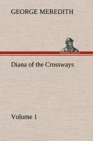 Diana of the Crossways - Volume 1 - Meredith, George