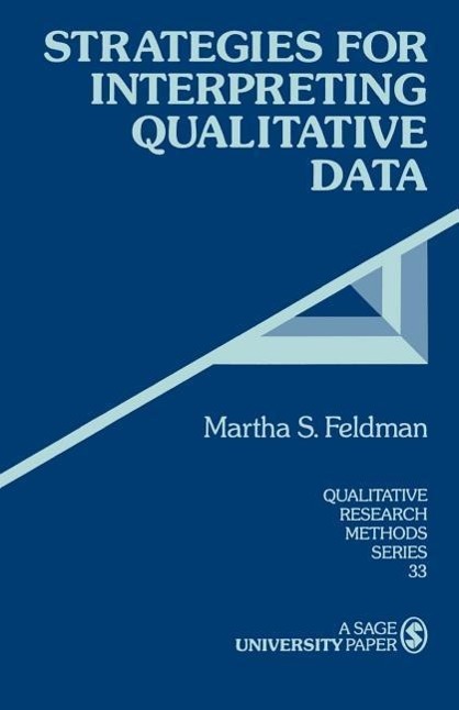 Strategies for Interpreting Qualitative Data - Feldman, Martha S.