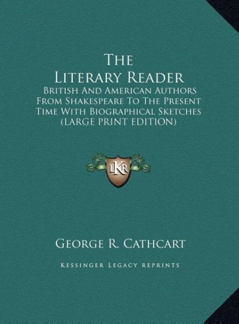 The Literary Reader - Cathcart, George R.
