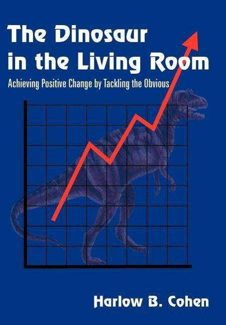 The Dinosaur in the Living Room - Cohen, Harlow B.