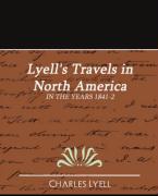 Lyell s Travels in North America - Charles Lyell, Lyell Charles Lyell