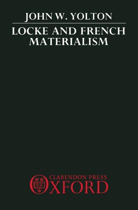 Locke and French Materialism - Yolton, John W.