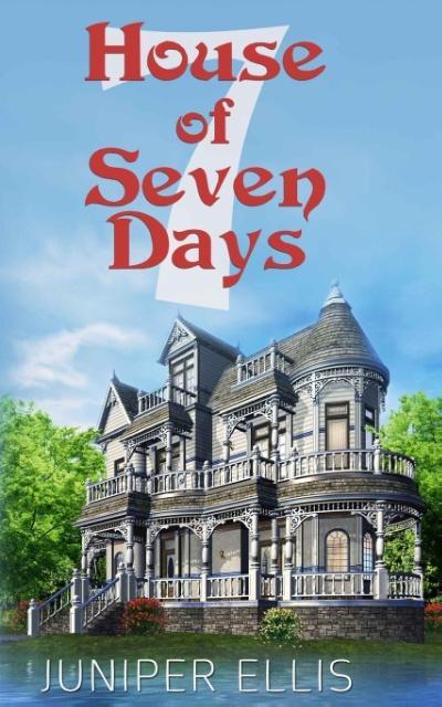 House of Seven Days - Ellis, Juniper