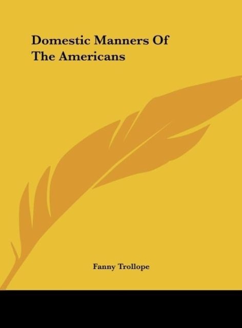 Domestic Manners Of The Americans - Trollope, Fanny