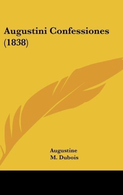 Augustini Confessiones (1838) - Augustine