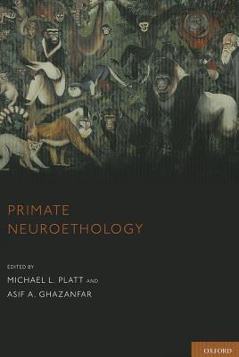 Primate Neuroethology - Platt, Michael L.