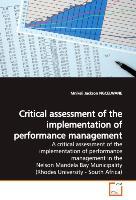 Critical assessment of the implementation of performance management - Ngcelwane, Mnikeli J.