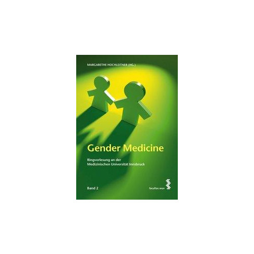 Gender Medicine. Bd.2  Ringvorlesung an der medizinischen Universität Innsbruck