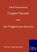 Casper Hauser - Wassermann, Jakob