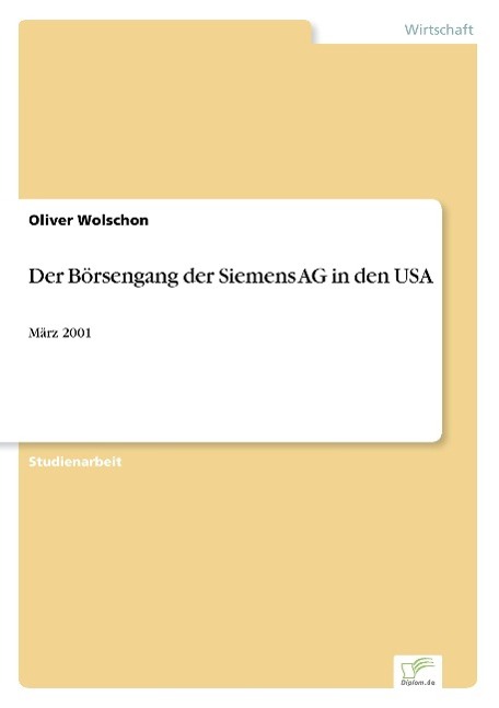Der Boersengang der Siemens AG in den USA - Wolschon, Oliver