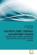 DISCRETE-TIME CONTROL ALGORITHMS DESIGN - Asma Al Tamimi Murad Abu Khalaf Frank Lewis