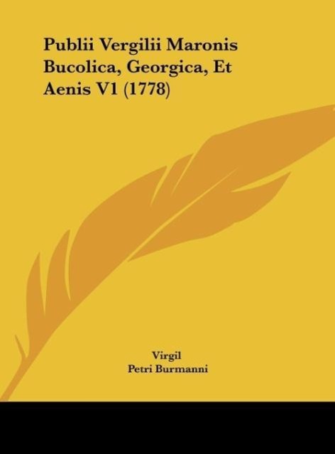 Publii Vergilii Maronis Bucolica, Georgica, Et Aenis V1 (1778) - Virgil
