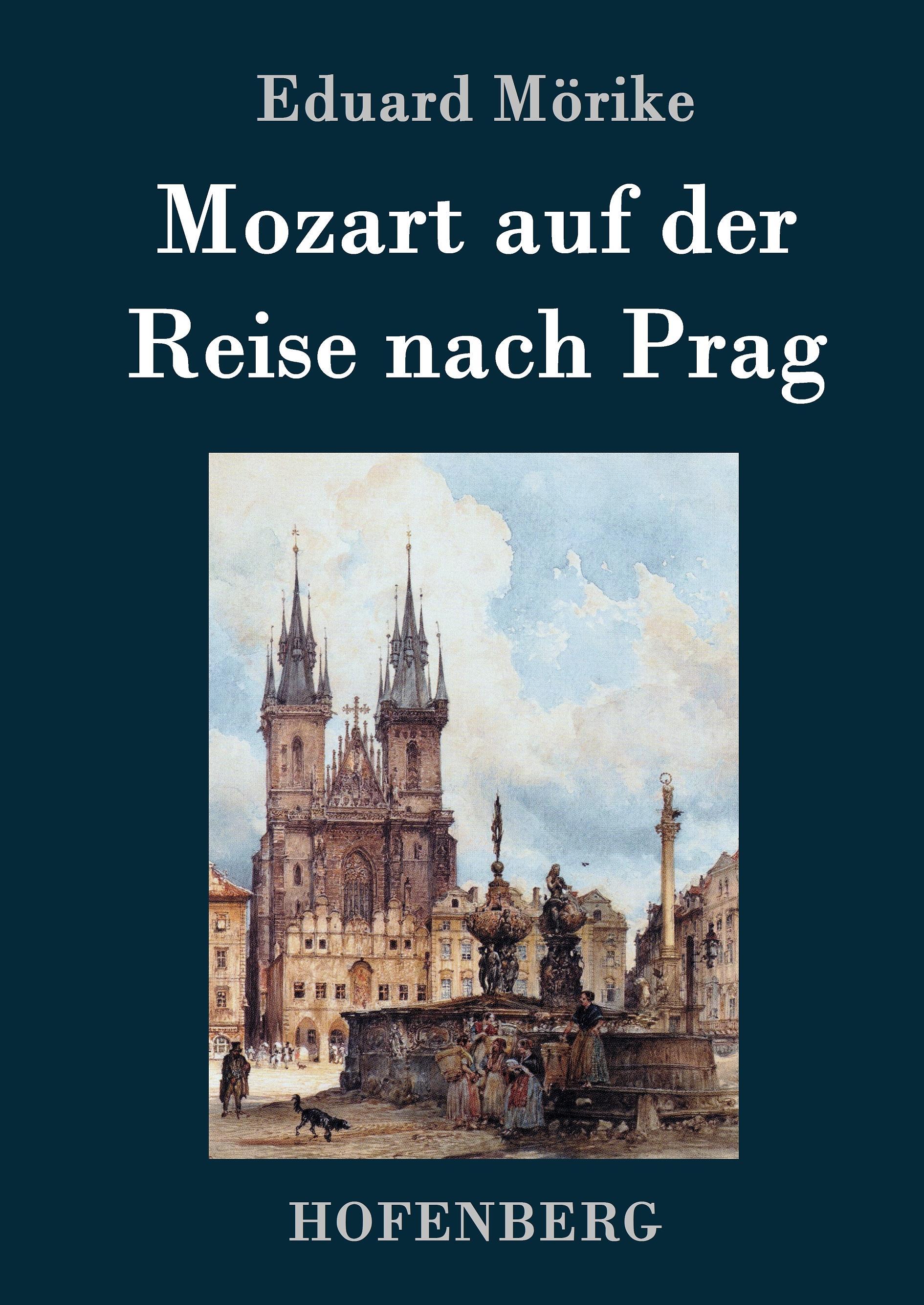 Mozart auf der Reise nach Prag - Moerike, Eduard