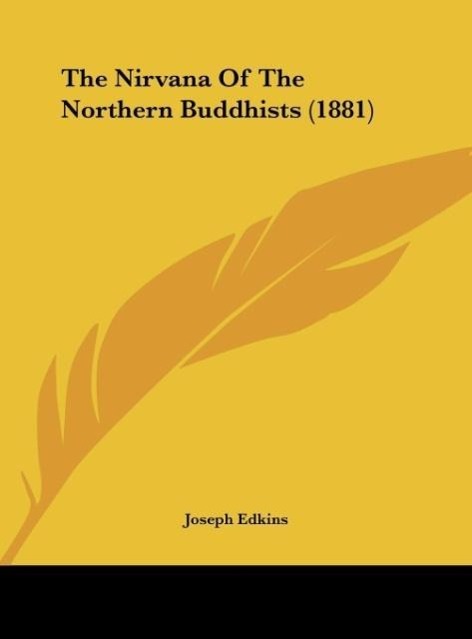 The Nirvana Of The Northern Buddhists (1881) - Edkins, Joseph