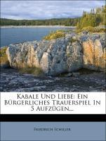 Kabale und Liebe: Ein Buergerliches Trauerspiel in 5 Aufzuegen... - Schiller, Friedrich