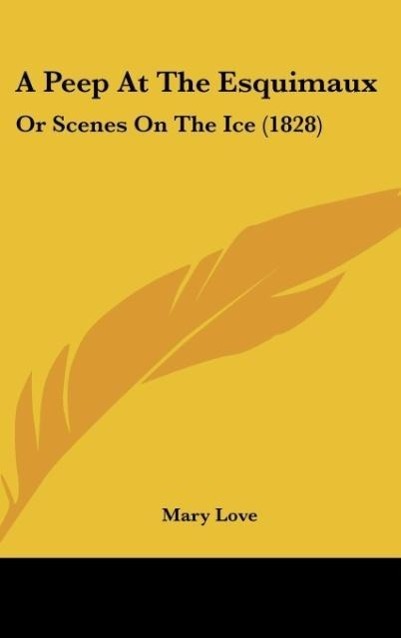 A Peep At The Esquimaux - Love, Mary