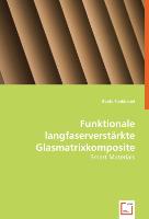 Funktionale langfaserverstaerkte Glasmatrixkomposite - Fankhaenel, Beate