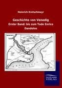 Geschichte von Venedig. Bd.1 - Kretschmayr, Heinrich